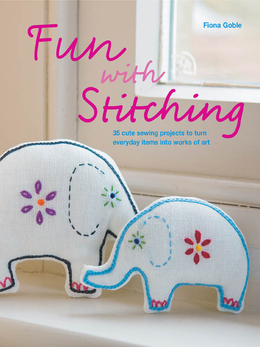 Title details for Fun with Stitching by Fiona Goble - Available